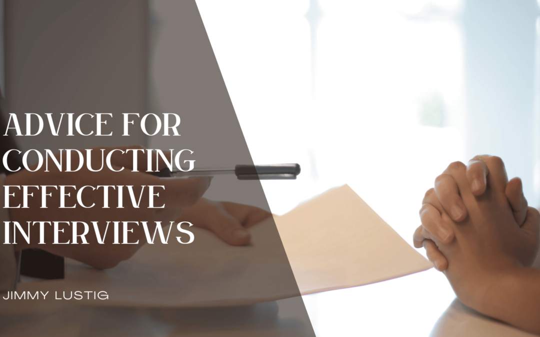 Advice for Conducting Effective Interviews