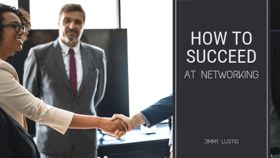 How to Succeed at Networking