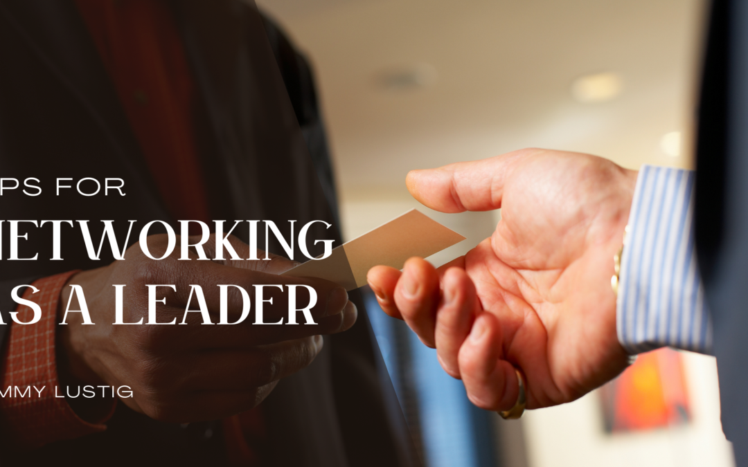 Tips for Networking as a Leader