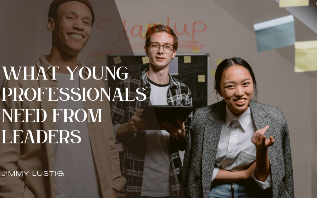 What Young Professionals Need from Leaders