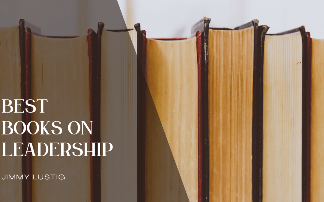 Jimmy Lustig Best Books on Leadership