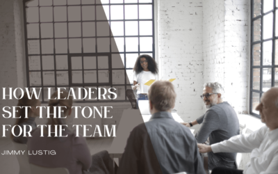 How Leaders Set the Tone for the Team