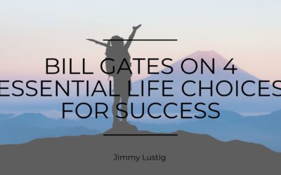 Bill Gates on 4 Essential Life Choices for Success