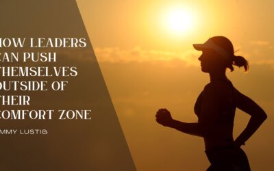 How Leaders Can Push Themselves Outside of Their Comfort Zone