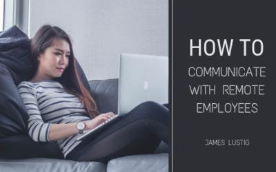 How to Effectively Communicate with Remote Employees