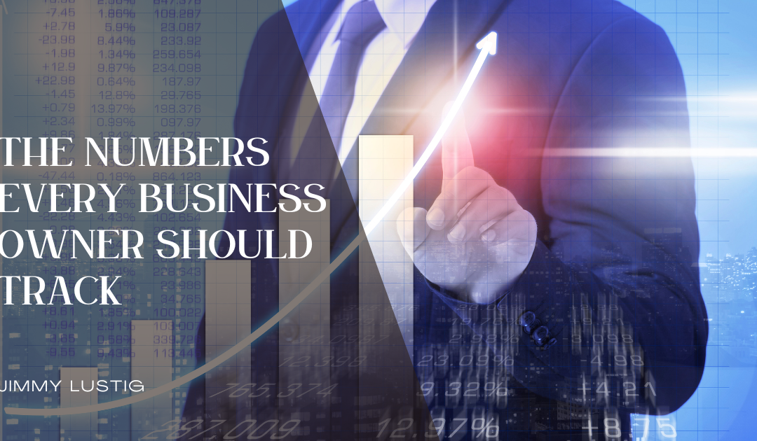 The Numbers Every Business Owner Should Track