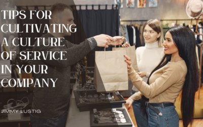 Tips for Cultivating a Culture of Service in Your Company