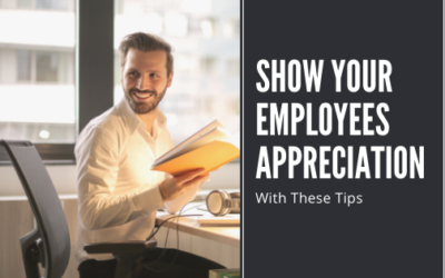 Show Your Employees Appreciation with These Tips