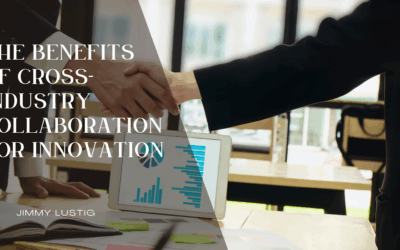 The Benefits of Cross-Industry Collaboration for Innovation
