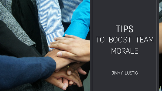Tips To Boost Team Morale James Lustig