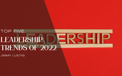 Top Five Leadership Trends of 2022