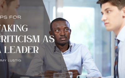Tips for Taking Criticism as a Leader